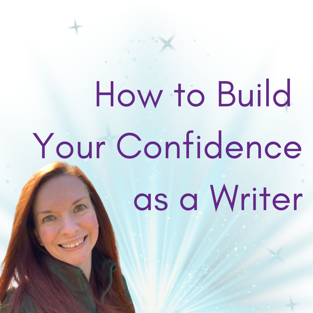 How to Build Confidence as a Writer